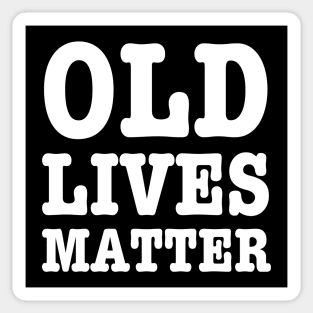 Old Lives Matter-Getting Older Sticker